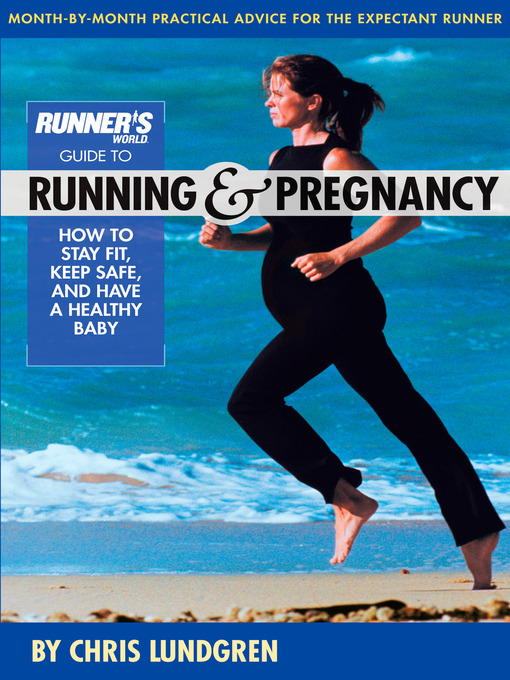 Title details for Runner's World Guide to Running and Pregnancy by Chris Lundgren - Available